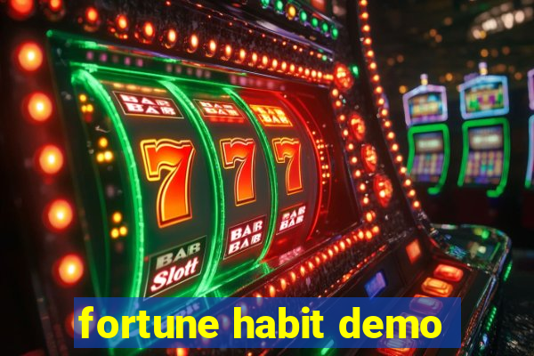 fortune habit demo